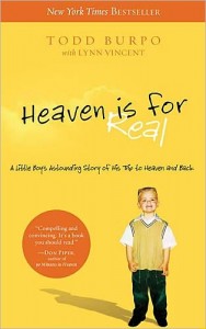 book cover of "Heaven is for Real: A little Boyis Astounding Story of His Trip to Heaven and Back"